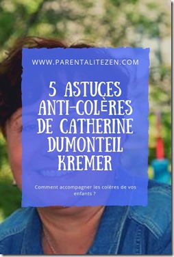 6 Astuces Anti-Colères Catherine Dumonteil-Kremer - Pinterest